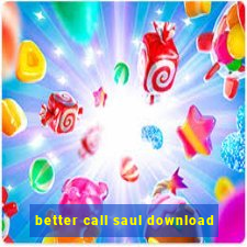 better call saul download